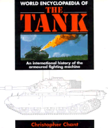 World Encyclopedia of the Tank: An International History of the Armoured Fighting Machine