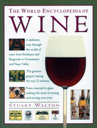 World Encyclopedia of Wine: A Definitive Tour Through the World of Wine from Bordeaux and Burgundy to Coonawarra and the Napa Valley; The Greatest Grapes: Tasting the Top 12 Varieties; From Vineyard to Glass: Making the Most of Storing and Serving Your...