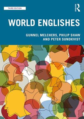 World Englishes - Melchers, Gunnel, and Shaw, Philip, and Sundkvist, Peter