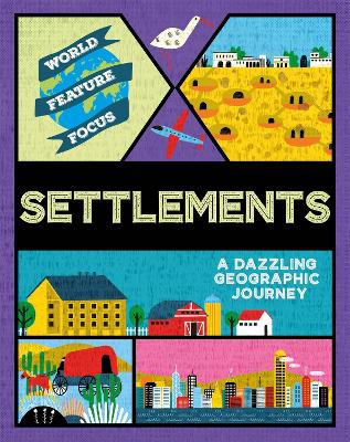 World Feature Focus: Settlements - Kahn, Rebecca