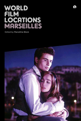 World Film Locations: Marseilles - Block, Marcelline (Editor)