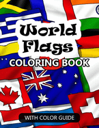 World Flags Coloring Book: Awesome book for kids to learn about flags and geography - Flags with color guides and brief introductions about the countries