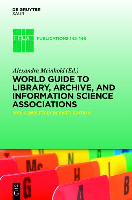 World Guide to Library, Archive, and Information Science Associations - de Gruyter (Editor)