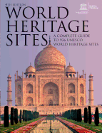 World Heritage Sites: A Complete Guide to 936 UNESCO World Heritage Sites