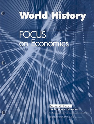 World History: Focus on Economics - Caldwell, Jean, and Clark, James, Sir, and Herscher, Walter