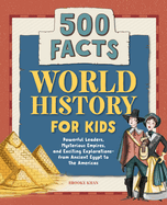 World History for Kids: 500 Facts