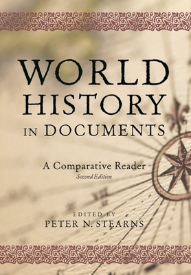 World History in Documents: A Comparative Reader, 2nd Edition - Stearns, Peter N