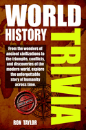 World History Trivia: Large Print World History Trivia, Fun Facts, Memory Boosters, and Amazing Events Through Time