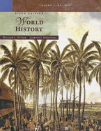 World History: Volume I: To 1800