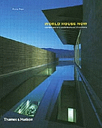 World House Now:Contemporary Architectural Directions: Contemporary Architectural Directions