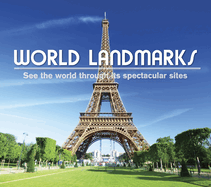 World Landmarks: See the World Through It's Spectacular Sites
