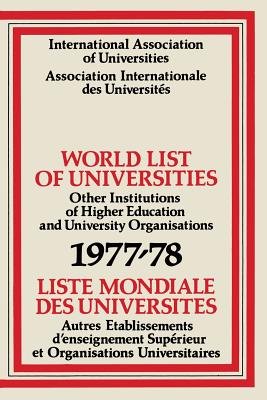 World List of Universities 1977-78 / Liste Mondiale Des Universites - International Association of Universities