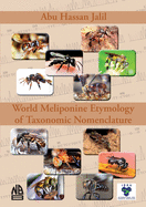 World Meliponine Etymology of Taxonomic Nomenclature