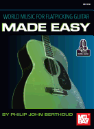 World Music for Flatpicking Guitar Made Easy