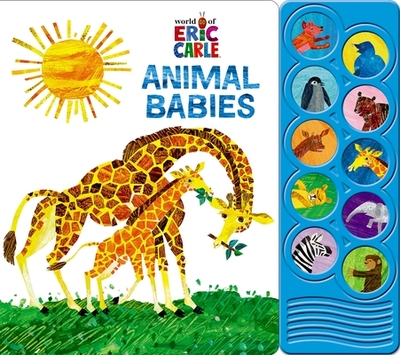 World of Eric Carle: Animal Babies Sound Book - PI Kids, and Brooke, Michaela Emma (Narrator)