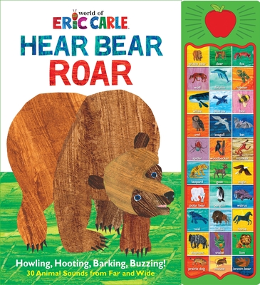 World of Eric Carle: Hear Bear Roar Sound Book - PI Kids, and Robbins, Leslie Gray (Narrator)