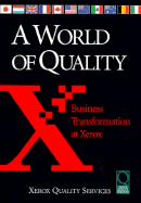 World of Quality: Business Transformation at Xerox