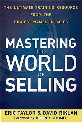 World of Selling - Taylor, Eric, and Riklan, David, and Gitomer, Jeffrey (Foreword by)