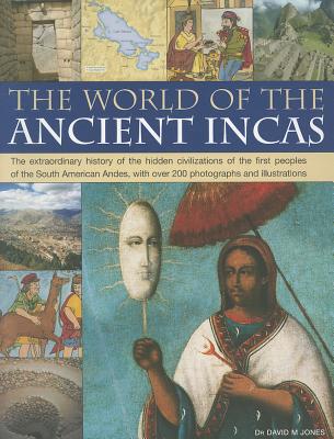 World of the Ancient Incas - Jones, David