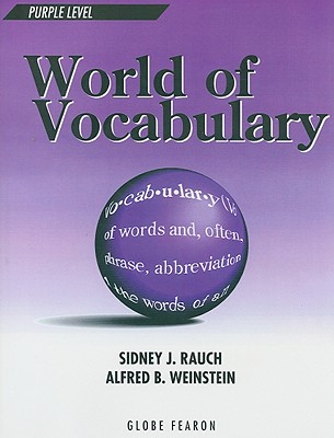 World of Vocabulary, Purple Level - Rauch, Sidney J, and Weinstein, Alfred B
