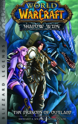 World of Warcraft: Shadow Wing - The Dragons of Outland - Book One: Blizzard Legends - Knaak, Richard A