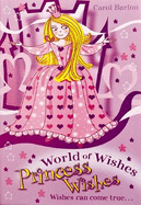 World of Wishes: Princess Wishes - Barton, Carol