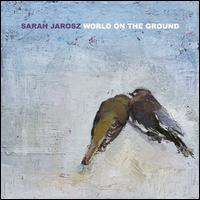 World on the Ground - Sarah Jarosz