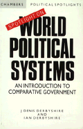 World Political Systems: An Introduction to Comparative Government - Derbyshire, J.Denis, and Derbyshire, Ian