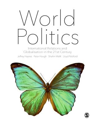 World Politics: International Relations and Globalisation in the 21st Century - Haynes, Jeffrey, and Hough, Peter, and Malik, Shahin