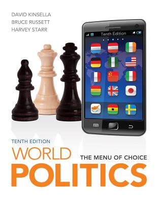 World Politics: The Menu for Choice - Kinsella, David, and Russett, Bruce, Dr., and Starr, Harvey