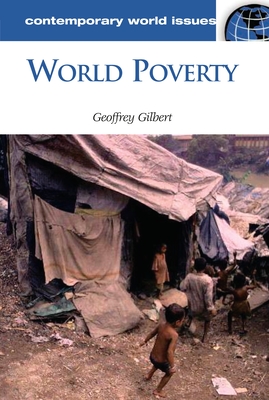 World Poverty: A Reference Handbook - Gilbert, Geoffrey, Sir