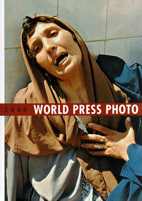 World Press Photo 1998 - Thames & Hudson, and Burgess, Neil D (Foreword by)