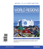 World Regions in Global Context: Peoples, Places, and Environments, Books a la Carte Plus Mastering Geography with Pearson Etext -- Access Card Package