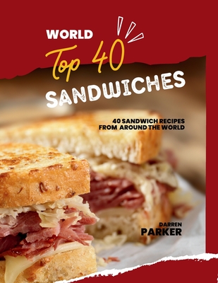 World Top 40 Sandwiches - Parker, Darren