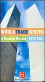 World Trade Center: A Modern Marvel 1973-2001