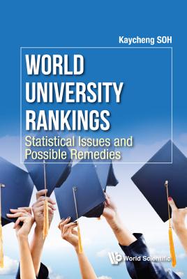 World University Rankings: Statistical Issues and Possible Remedies - Soh, Kay Cheng