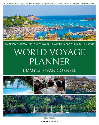 World Voyage Planner: Planning a Voyage from Anywhere in the World to Anywhere in the World - Cornell, Jimmy, and Cornell, Ivan