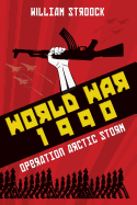 World War 1990: Operation Arctic Storm