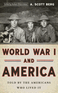 World War I and America: Told by the Americans Who Lived It (Loa #289)
