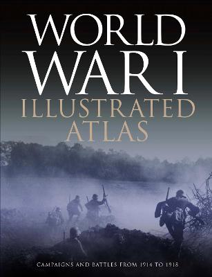 World War I Illustrated Atlas - Neiberg, Michael S, Professor