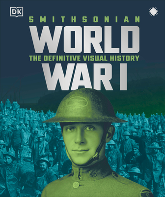 World War I: The Definitive Visual History, New Edition - DK