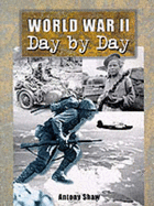 World War II: Day by Day