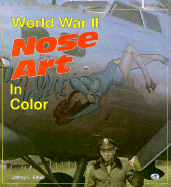 World War II Nose Art in Color - Ethell, Jeffery L