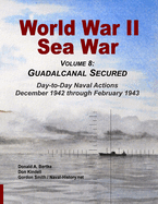World War II Sea War, Vol 8: Guadalcanal Secured