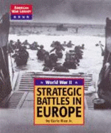World War II: Strategic Battles in Europe