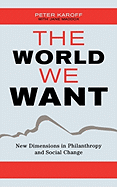 World We Want: New Dimensions in Philanthropy and Social Change