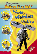 World' Weirdest Gadgets - Packard, Mary, and Scholastic, Inc Staff, and Nagler, Michelle (Editor)