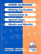 World Wide Web Almanac: Making Curriculum Connections to Special Days, Weeks, and Months