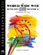World Wide Web Featuring Netscape Communicator 4.0 Software: Illustrated Standard Edition