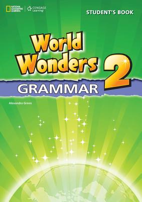 World Wonders 2: Grammar Book - Green, Alexandra